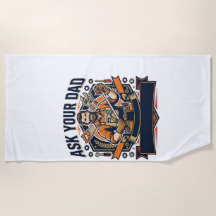 Father Day Repair Dad Shirt Ask Your Dad He Fixes Beach Towel