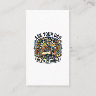 Father Day Repair Dad Shirt Ask Your Dad He Fixes  Business Card