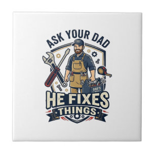 Father Day Repair Dad Shirt Ask Your Dad He Fixes Ceramic Tile