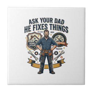 Father Day Repair Dad Shirt Ask Your Dad He Fixes Ceramic Tile