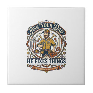 Father Day Repair Dad Shirt Ask Your Dad He Fixes Ceramic Tile