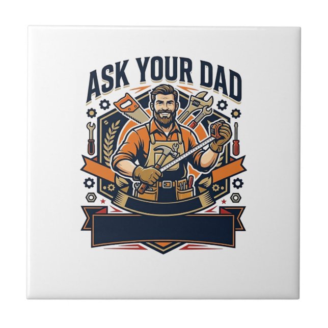 Father Day Repair Dad Shirt Ask Your Dad He Fixes  Ceramic Tile (Front)