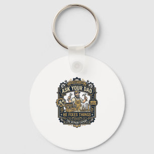 Father Day Repair Dad Shirt Ask Your Dad He Fixes  Key Ring