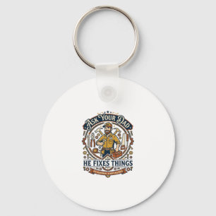 Father Day Repair Dad Shirt Ask Your Dad He Fixes  Key Ring