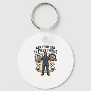 Father Day Repair Dad Shirt Ask Your Dad He Fixes  Key Ring