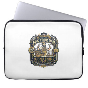 Father Day Repair Dad Shirt Ask Your Dad He Fixes Laptop Sleeve