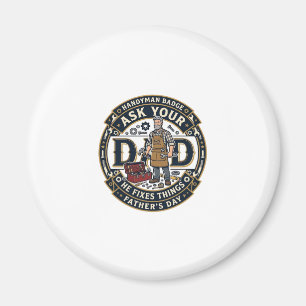 Father Day Repair Dad Shirt Ask Your Dad He Fixes Magnet