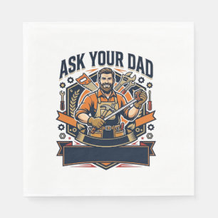 Father Day Repair Dad Shirt Ask Your Dad He Fixes  Napkin