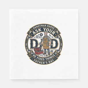 Father Day Repair Dad Shirt Ask Your Dad He Fixes  Napkin