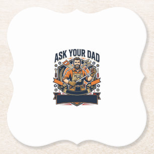 Father Day Repair Dad Shirt Ask Your Dad He Fixes  Paper Coaster
