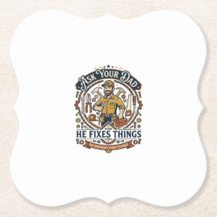 Father Day Repair Dad Shirt Ask Your Dad He Fixes  Paper Coaster