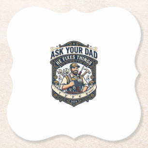 Father Day Repair Dad Shirt Ask Your Dad He Fixes  Paper Coaster