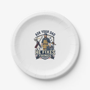 Father Day Repair Dad Shirt Ask Your Dad He Fixes Paper Plate