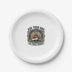 Father Day Repair Dad Shirt Ask Your Dad He Fixes Paper Plate