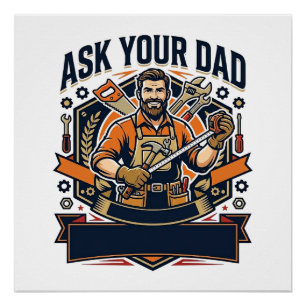 Father Day Repair Dad Shirt Ask Your Dad He Fixes Poster