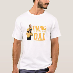 Father day, Thanks for being a great dad T-Shirt