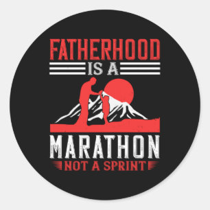 Father - Fatherhood is a marathon Classic Round Sticker