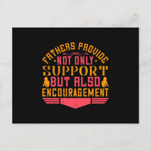 Father - Fathers provide encouragement Postcard