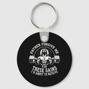 Father Forgive Me For These Gains - Funny Gym Moti Key Ring