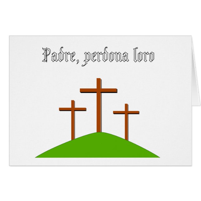 Father Forgive Them, Italian card (Front Horizontal)