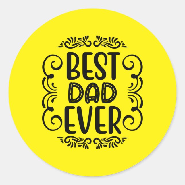 Father Gift Best Dad Ever Classic Round Sticker (Front)
