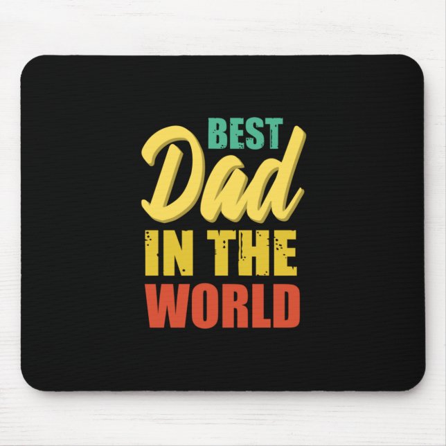 Father Gift | Best Dad In The World Mouse Pad (Front)