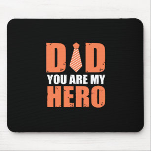 Father Gift Dad You Are My Hero Mouse Pad
