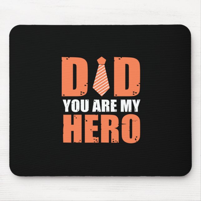 Father Gift | Dad You Are My Hero Mouse Pad (Front)
