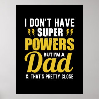 Father Gift | I Have Super Powers Dad Poster