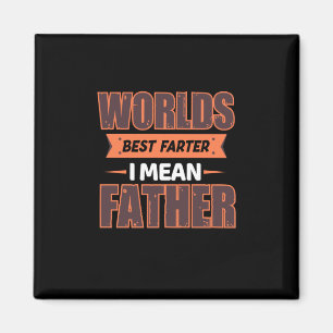 Father Gift I Mean Father Magnet