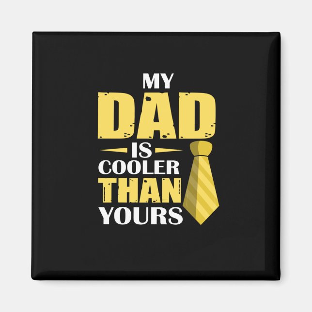 Father Gift | My Dad Is Cooler Magnet (Front)