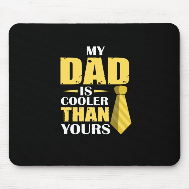 Father Gift | My Dad Is Cooler Mouse Pad (Front)