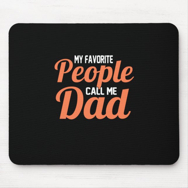 Father Gift | My Favourite People Call Me Dad Mouse Pad (Front)