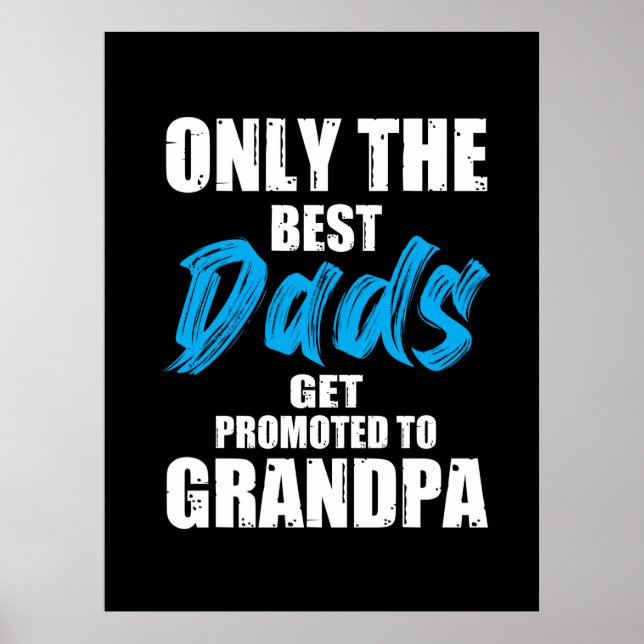Father Gift | Only The Best Dads Poster (Front)