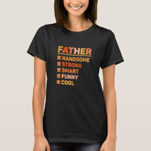 Father Handsome String Smart Funny Cool Father's D T-Shirt