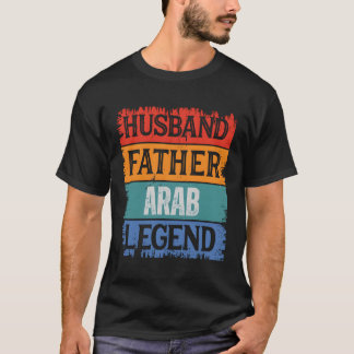 Father Husband Arab Legend Proud Dad Papa T-Shirt