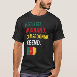 Father Husband Cameroonian Legend Proud Dad Camero T-Shirt