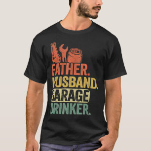 Father Husband Garage Drinker Vintage Mechanic Dad T-Shirt