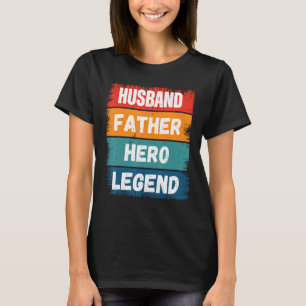Father Husband HERO Legend Proud Dad  Retro Papa T-Shirt