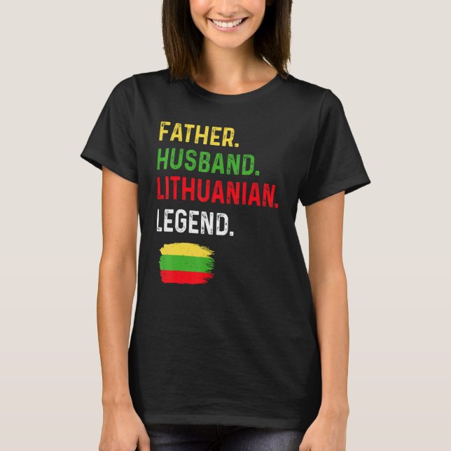 Father Husband Lithuanian Legend Proud Dad Lithuan T-Shirt (Front)