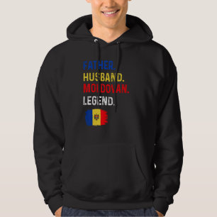 Father Husband Moldovan Legend Proud Dad Moldova F Hoodie