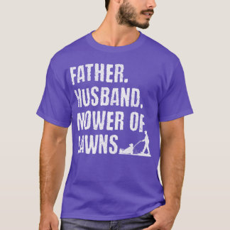 Father Husband Mower Of Lawns funny T-Shirt
