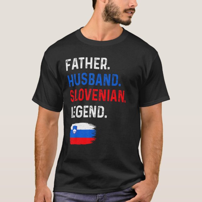 Father Husband Slovenian Legend Proud Dad Slovenia T-Shirt (Front)