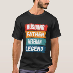 Father Husband VETERAN Legend Proud Dad Funny Retr T-Shirt