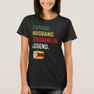 Father Husband Zimbabwean Legend Proud Dad Zimbabw T-Shirt