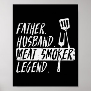 Father Husnd Meat Grill Legend Bbq Rbecue Grill Me Poster