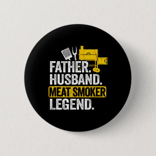 Father Husnd Meat Smoker Legend Grilling Dad Meat  6 Cm Round Badge