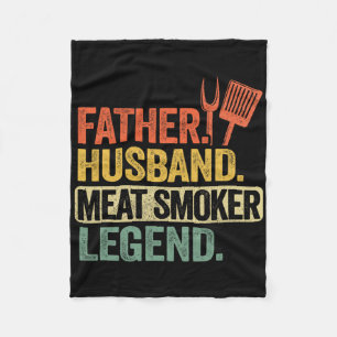 Father Husnd Meat Smoker Legend Grilling Dad Meat Fleece Blanket