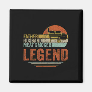 Father Husnd Meat Smoker Legend Grilling Dad Meat Magnet