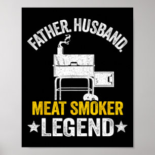 Father Husnd Meat Smoker Legend Grilling Dad Meat Poster